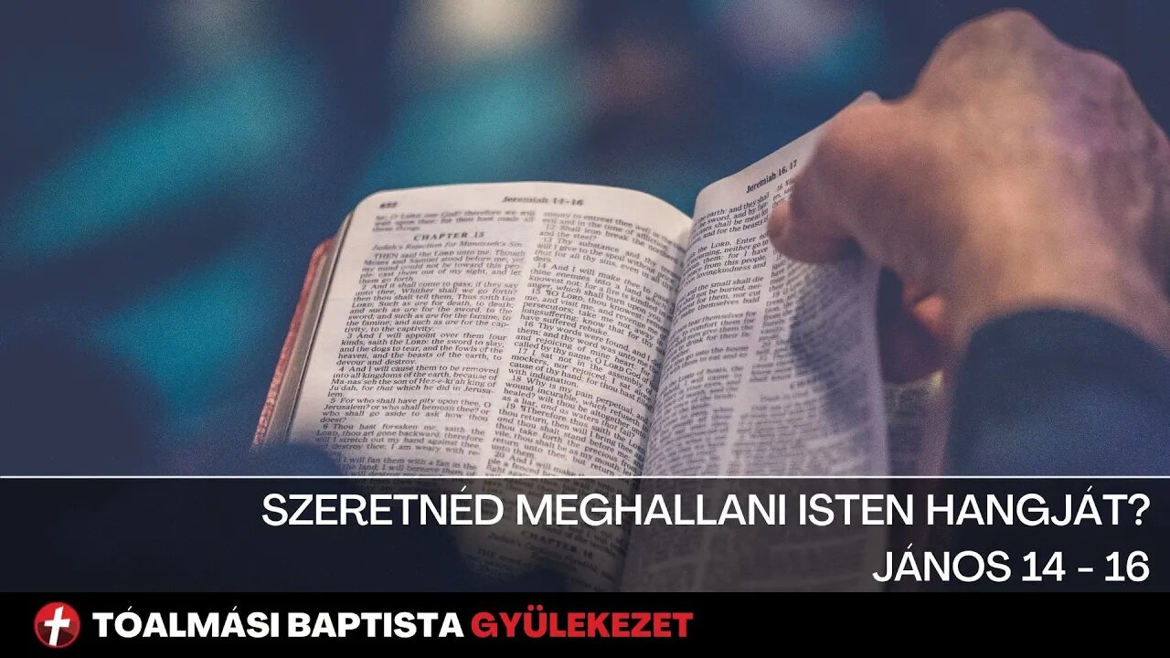 Szeretnéd meghallani Isten hangját? - János 14-16