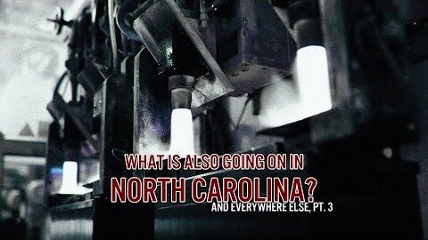 What Is Also Going on in North Carolina (and Everywhere Else, Part 3) Truthstream Media 🎯SEE DESC🎯