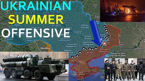 Ukrainian Summer Offensive | Comprehensive Analysis