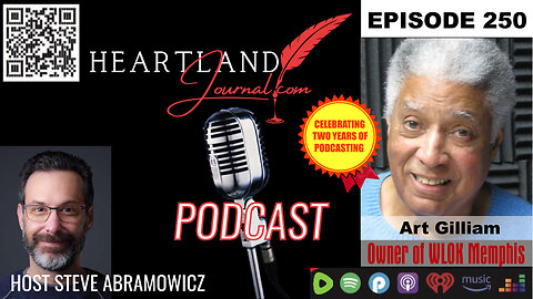 Heartland Journal Podcast EP250 Art Gilliam WLOK Owner & More 9 11 24