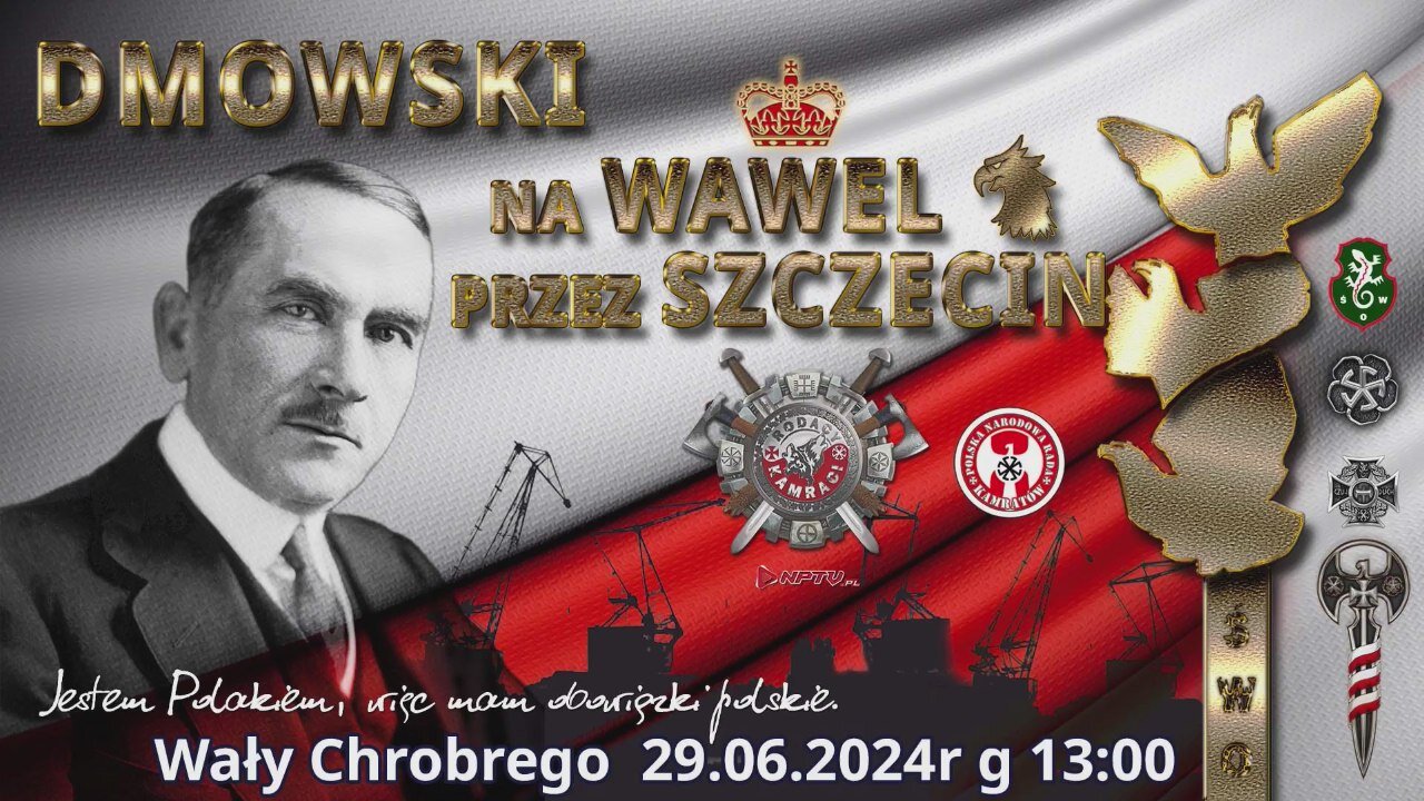 Dmowski na Szczecin - 4 dni. Pon. 25.06.2024r. W. Olszański, M. Osadowski NPTV.pl Rodacy Kamraci