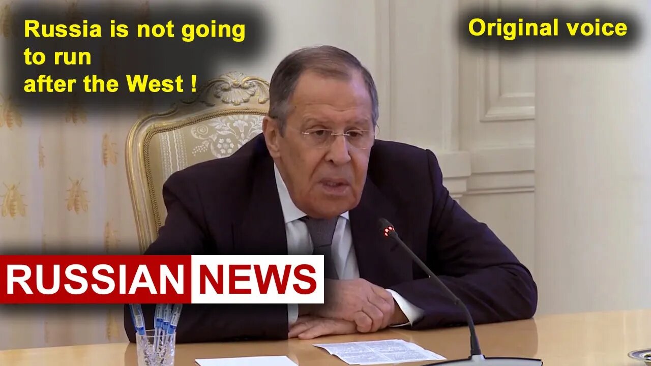 Russia is not going to run after the West | Lavrov. Ukraine. RU