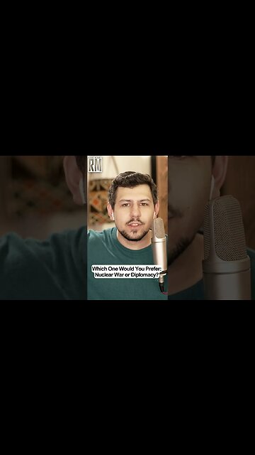 Which One Would You Prefer: Nuclear War or Diplomacy?