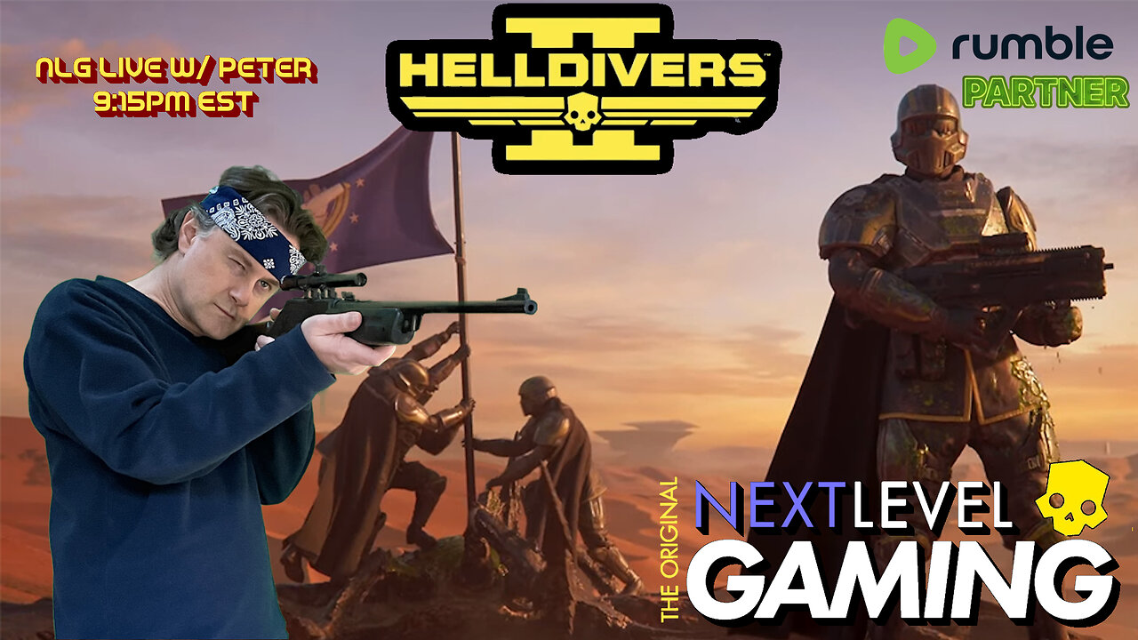 NLG Live w/ Peter: Helldivers 2 - Because Freedom Costs a Buck 'o Five.