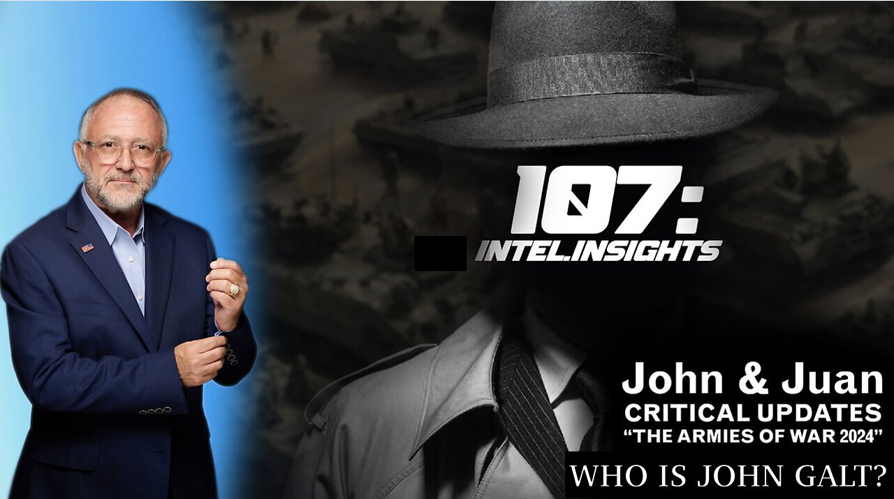 JOHN MICHAEL CHAMBERS ARMIES OF WAR 2024 | John and Juan – 107 Intel Insights. TY JGANON, SGANON