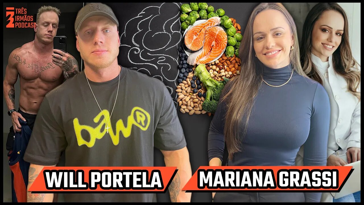 Will Portela e Mariana Grassi - Emagrecimento e Nutrição - Podcast 3 Irmãos #