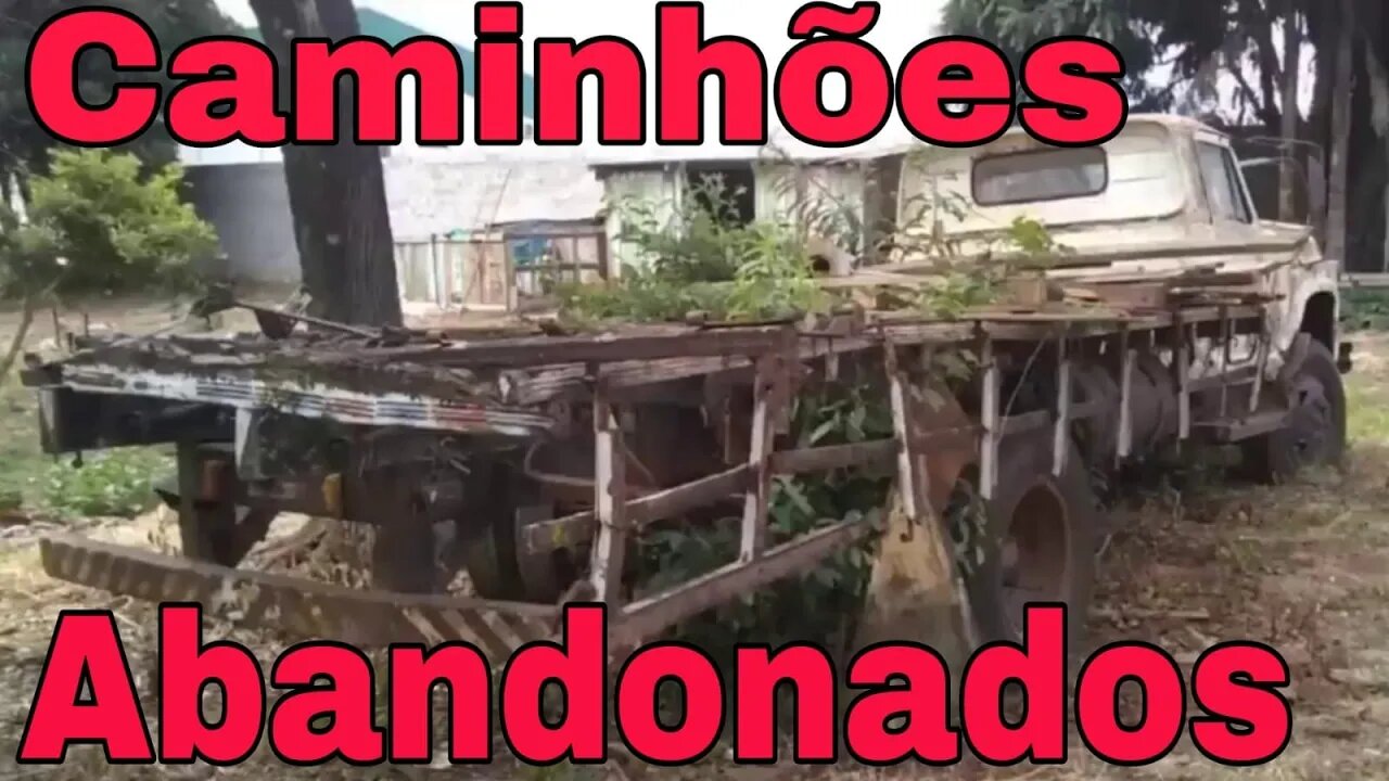 Caminhões Abandonados Parte 216