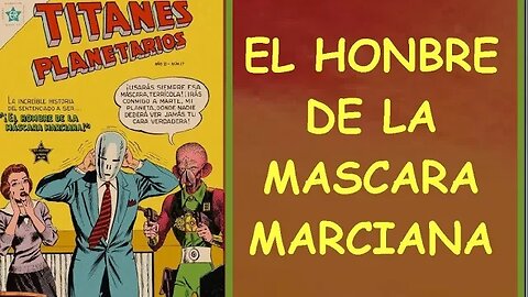 19 EL HOMBRE DE LA MASCARA MARCIANA