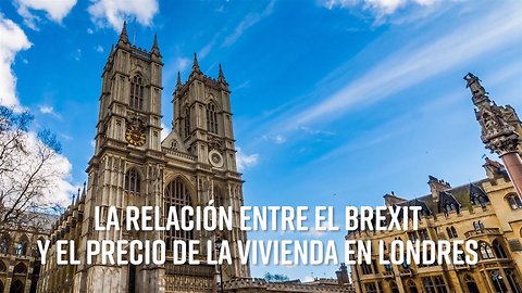 El Brexit afecta al precio de la vivienda en Londres