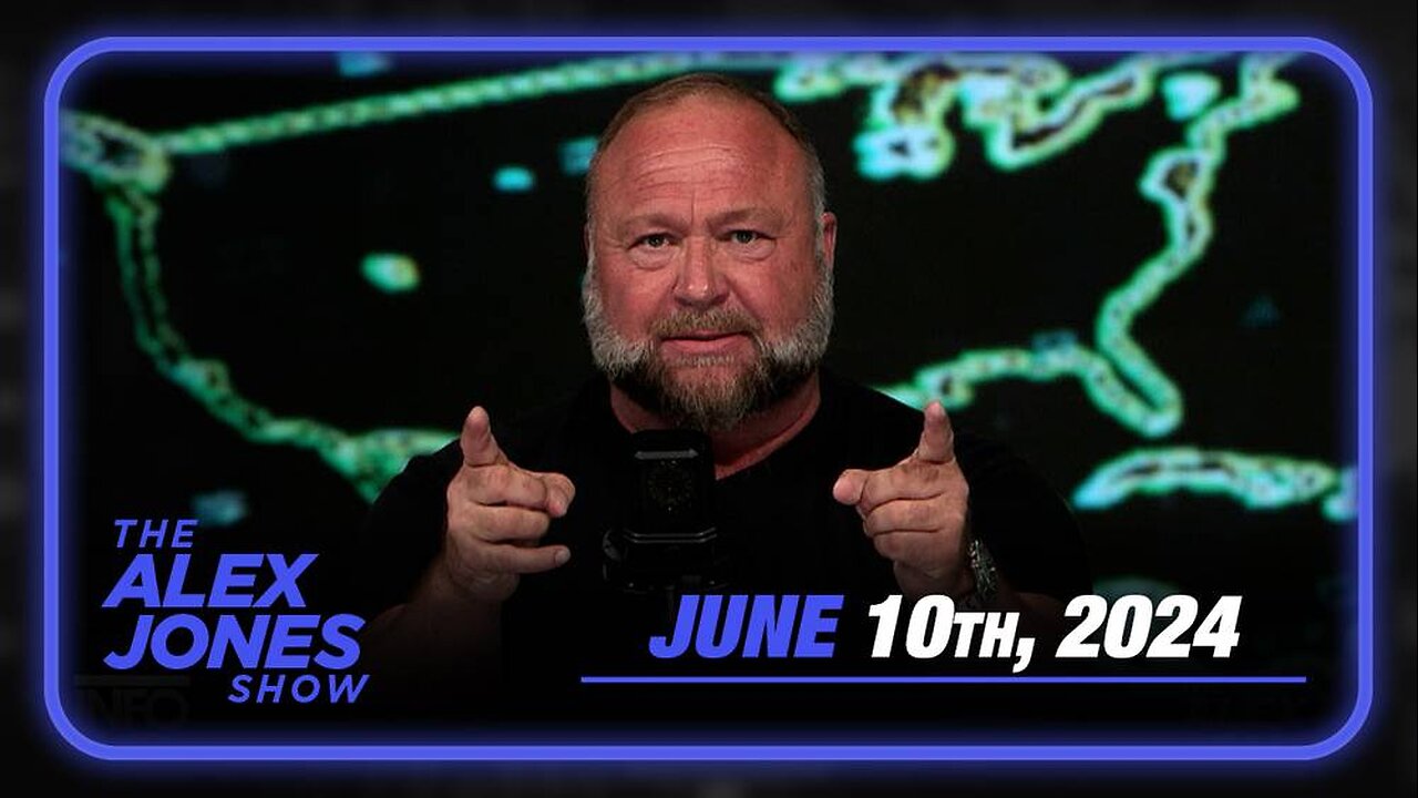 The Alex Jones Show MONDAY FULL SHOW 6/10/24