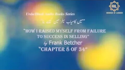 "How I Raised Myself from Failure to Success in Selling by Frank Betcher" || Chapter 8 of 34 || Read