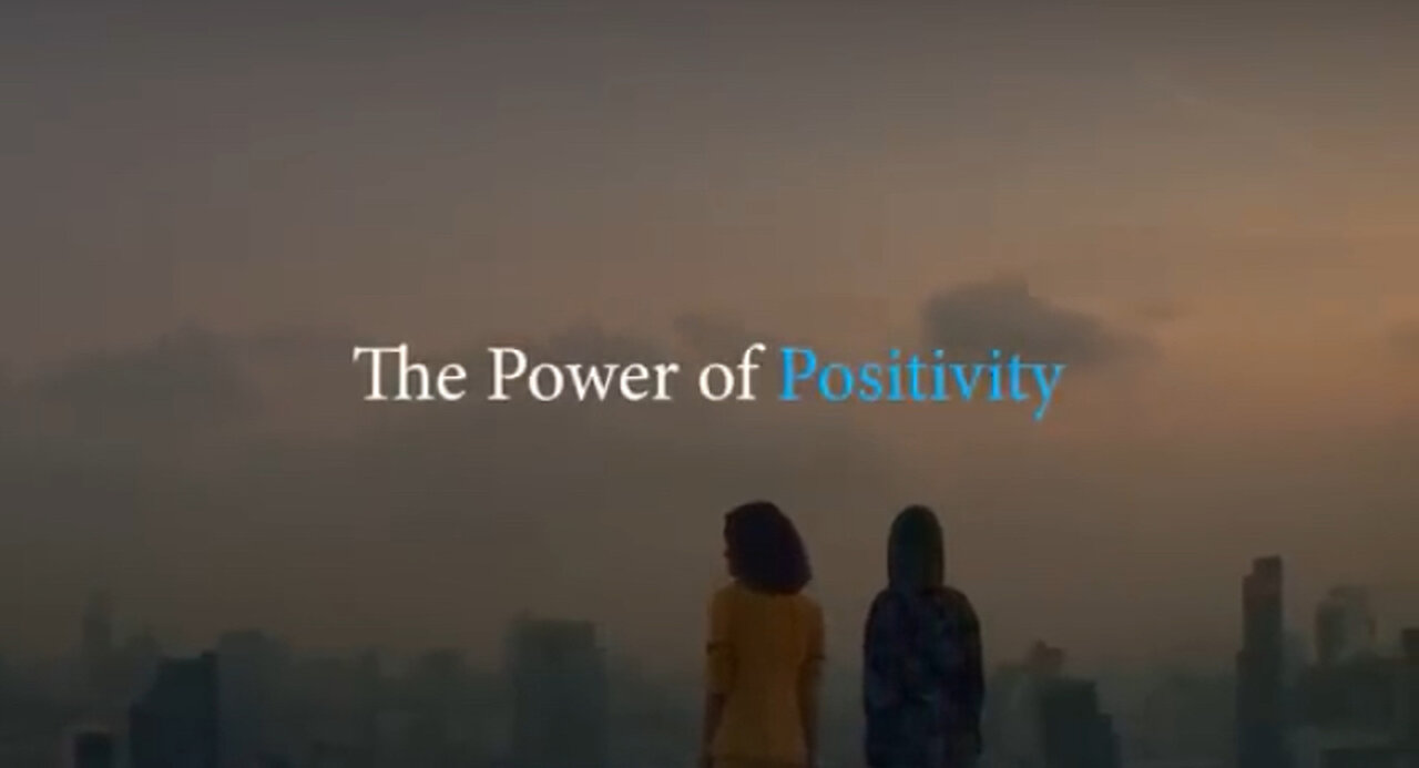 THE POWER OF POSITIVITY - Best Motivational Video For Positive Thinking