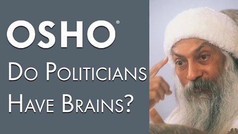 DO POLITICIANS HAVE BRAINS?