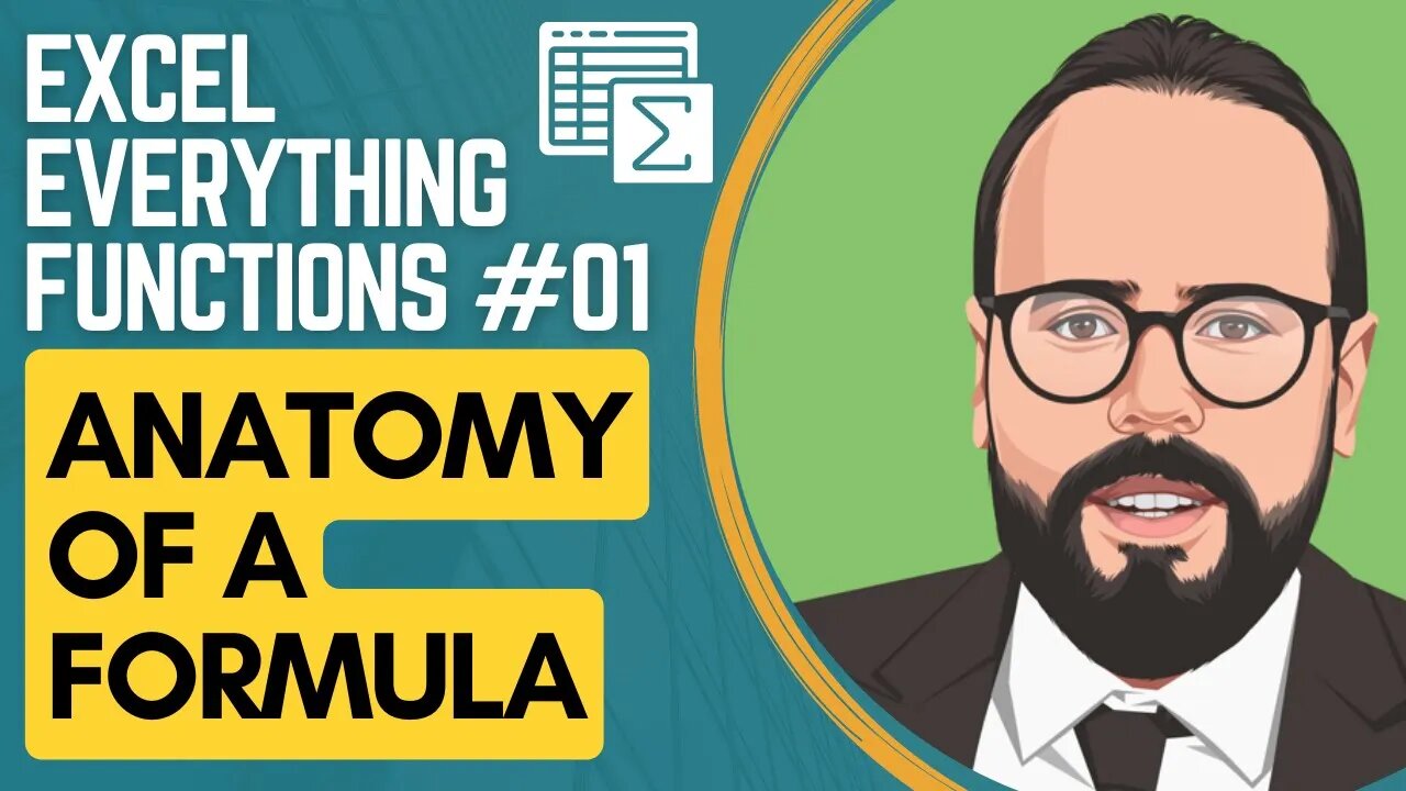 The anatomy of an Excel formula | Excel Everything Functions #01