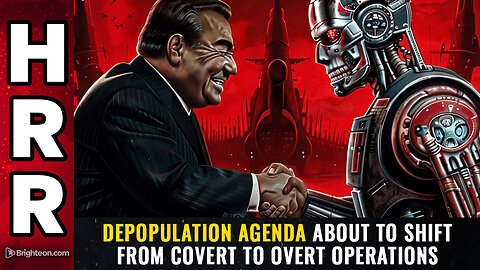 DEPOPULATION agenda about to shift from COVERT to OVERT operations