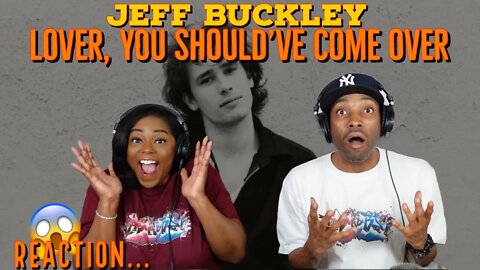 First Time Hearing Jeff Buckley - “Lover, You Should've Come Over” Reaction | Asia and BJ