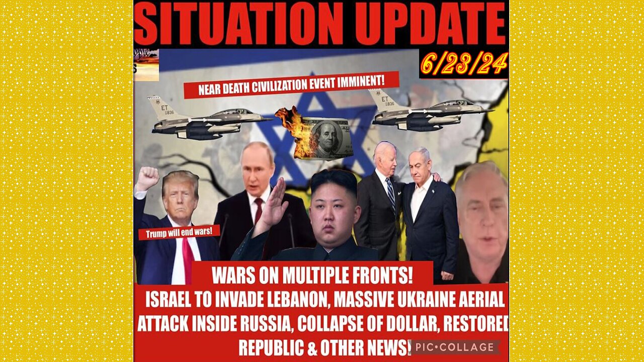 SITUATION UPDATE 6/23/24 - Nato At War W/Russia,Israel & Hezbollah,Trump Trial,Gcr/Restored Republic