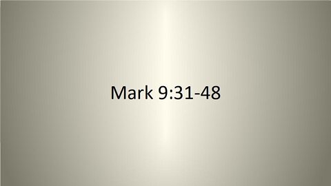 Mark 9:31-48