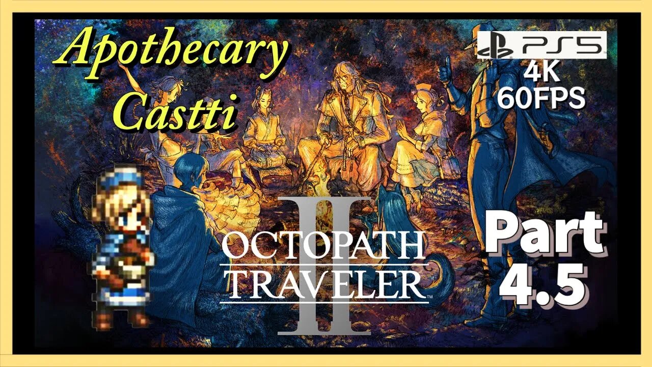 Lets Play OCTOPATH TRAVELER II (Castti) (PS5) - Episode 4.5