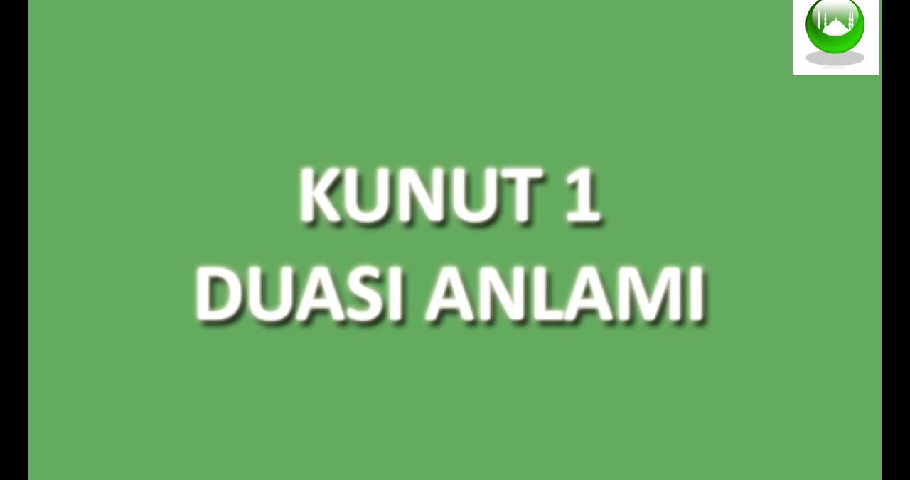KUNUT - 1 SURESİ / DUASI / MEALİ / OKU / DİNLE / İZLE