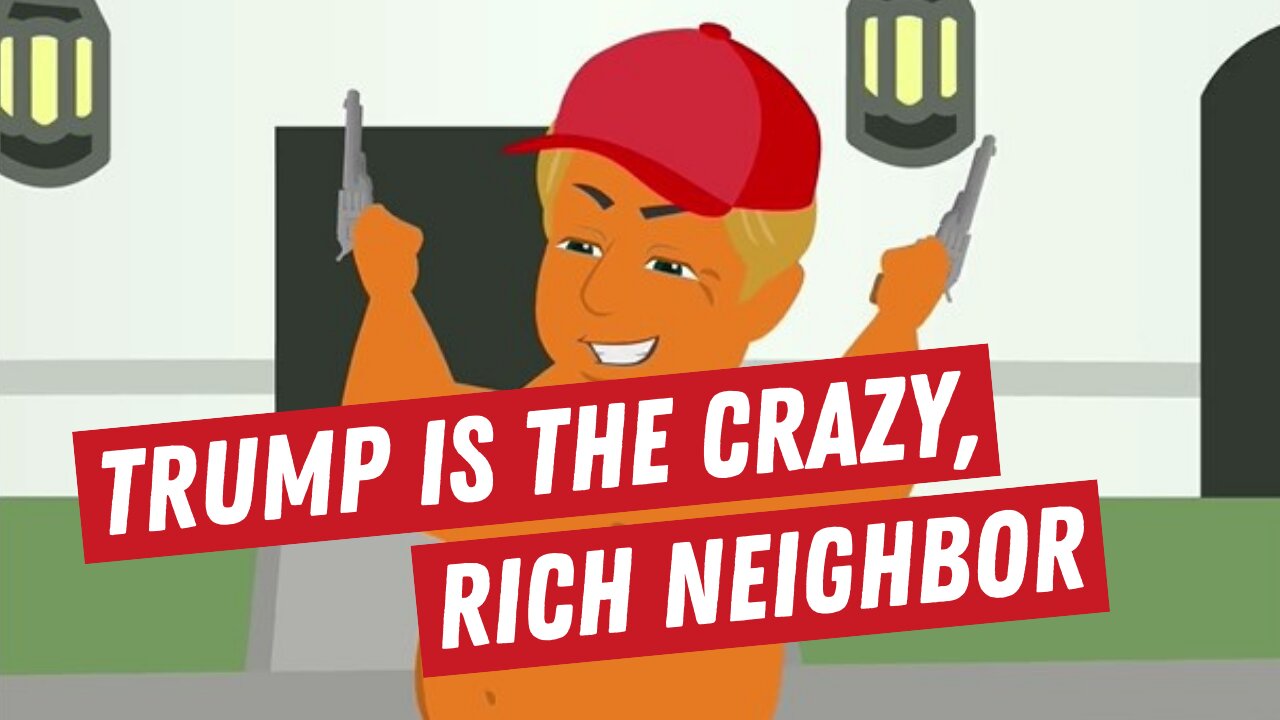 Trump Was The Crazy, Rich Neighbor With Guns | Derek Richards