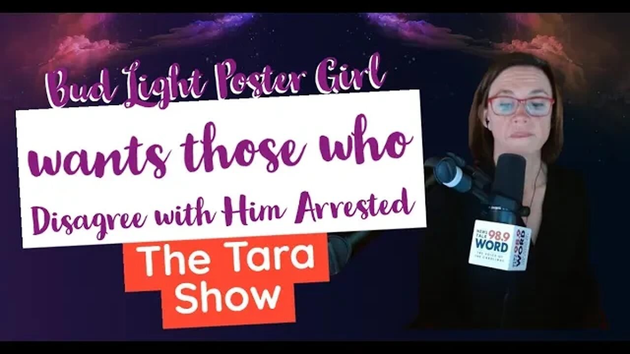 4-28 TARA - Bud Light Poster Girl wants those who Disagree with Him Arrested