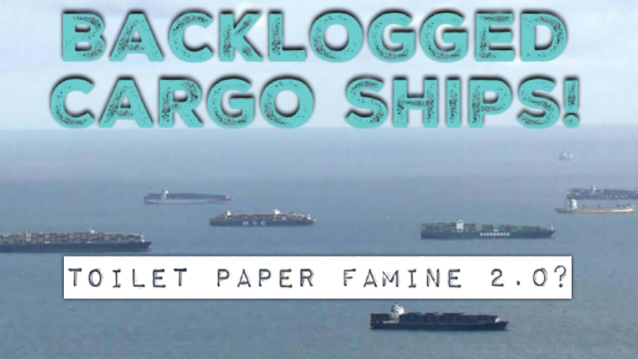 BACKLOGGED CARGO SHIPS!