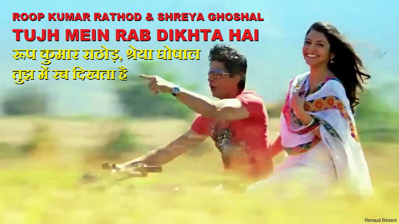 ROOP KUMAR RATHOD & SHREYA GHOSHAL - TUJH MEIN RAB DIKHTA HAI (GOD IN YOU)
