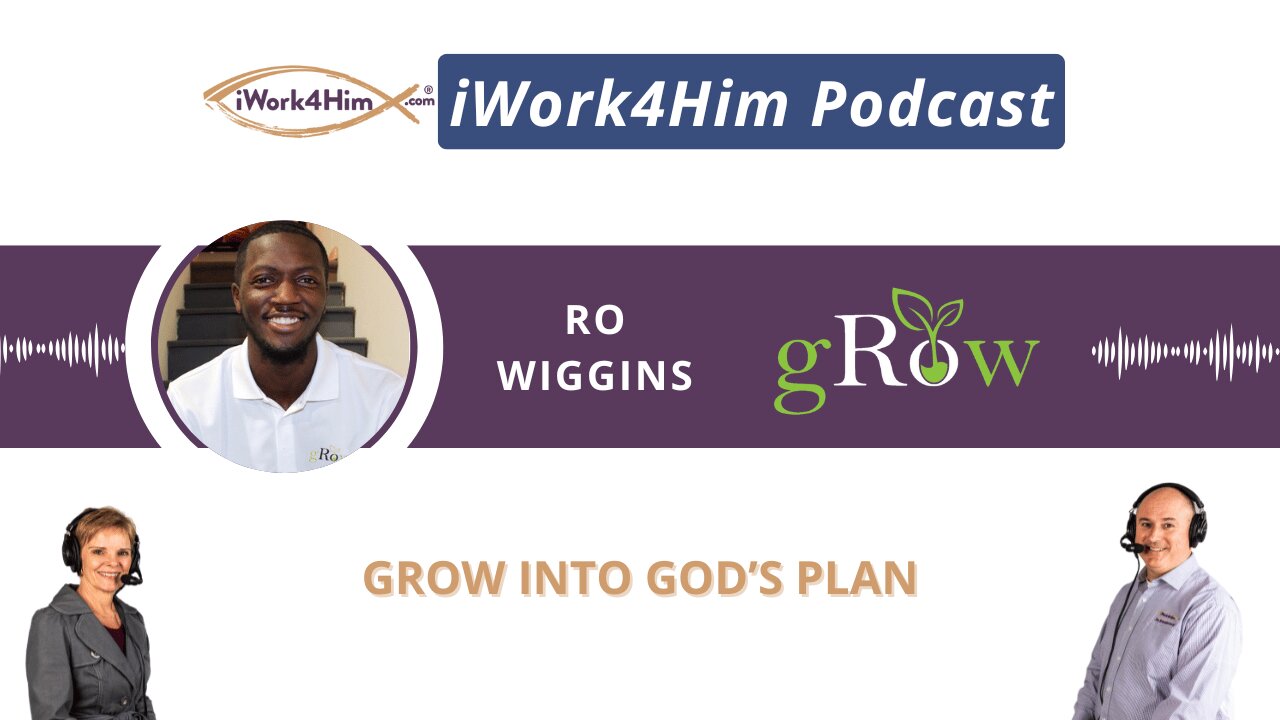 Ep 2069: gROw into God’s Plan