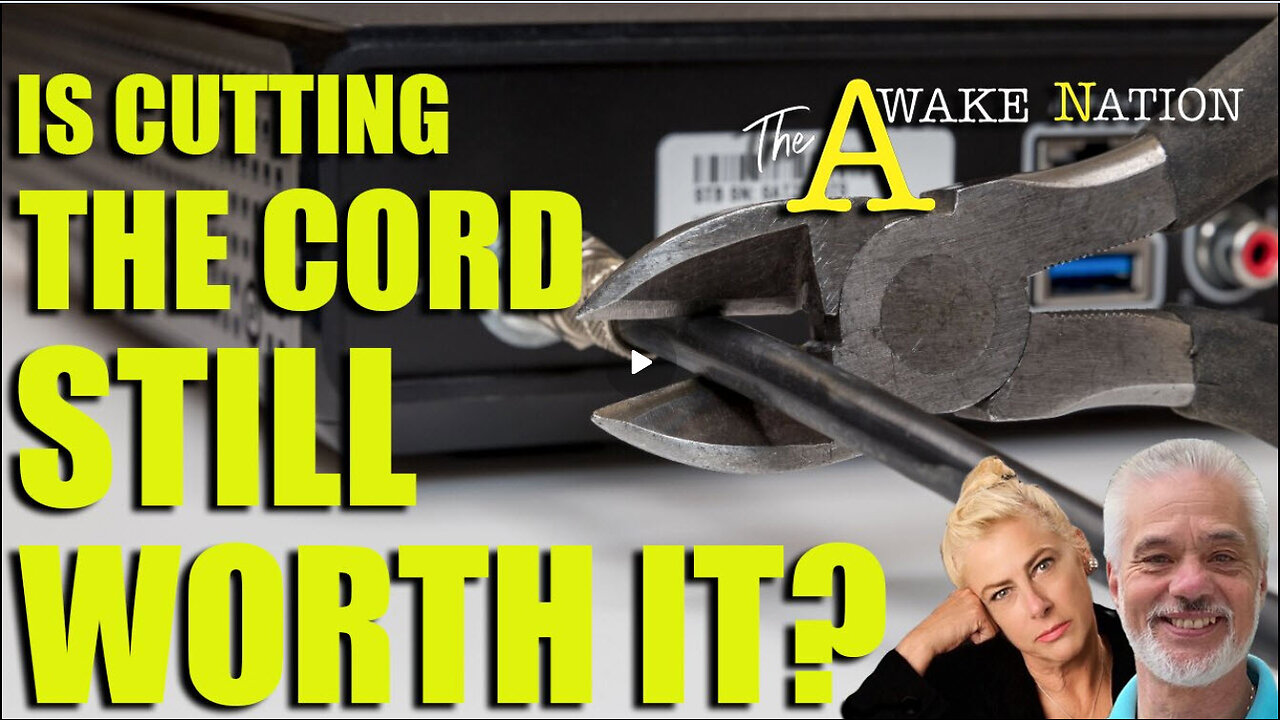 The Awake Nation 09.09.2024 Is Cutting The Cord Still Worth It?