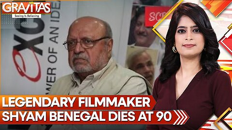 Shyam Benegal, Director Of Highly Acclaimed Films Dies At 90 | GRAVITAS | World News