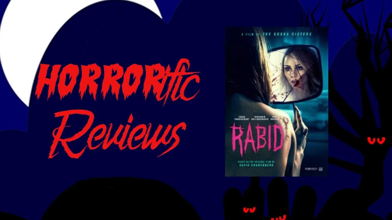 HORRORific Reviews - Rabid (2019)