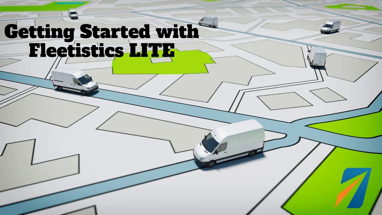 Fleetistics LITE Getting Started Training