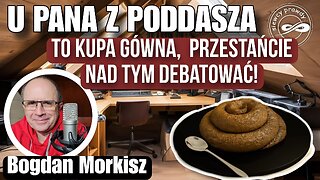 To kupa gówna, przestańcie nad tym debatować!