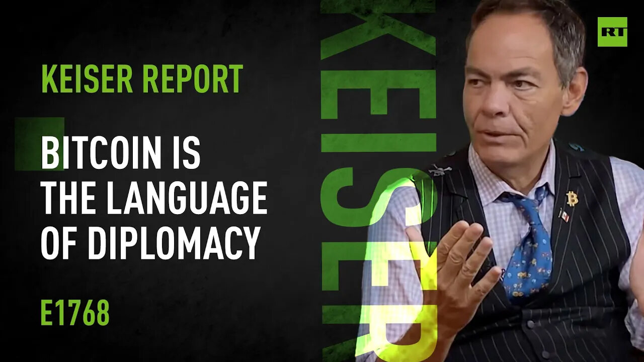 Bitcoin is the Language of Diplomacy – Keiser Report