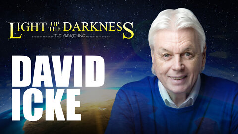 David Icke - Light Up The Darkness