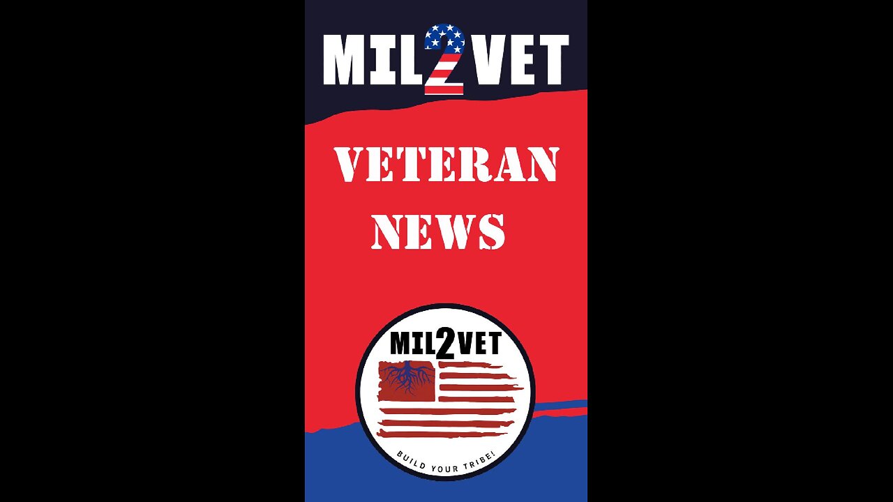 Veteran News You Need to Use | Mil2Vet | 18 Sep 2024