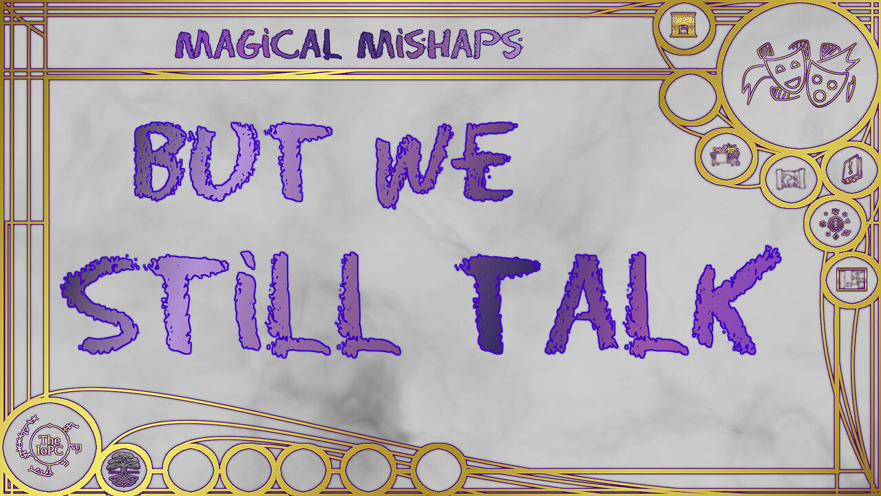 But we still talk – Magical Mishaps 2024