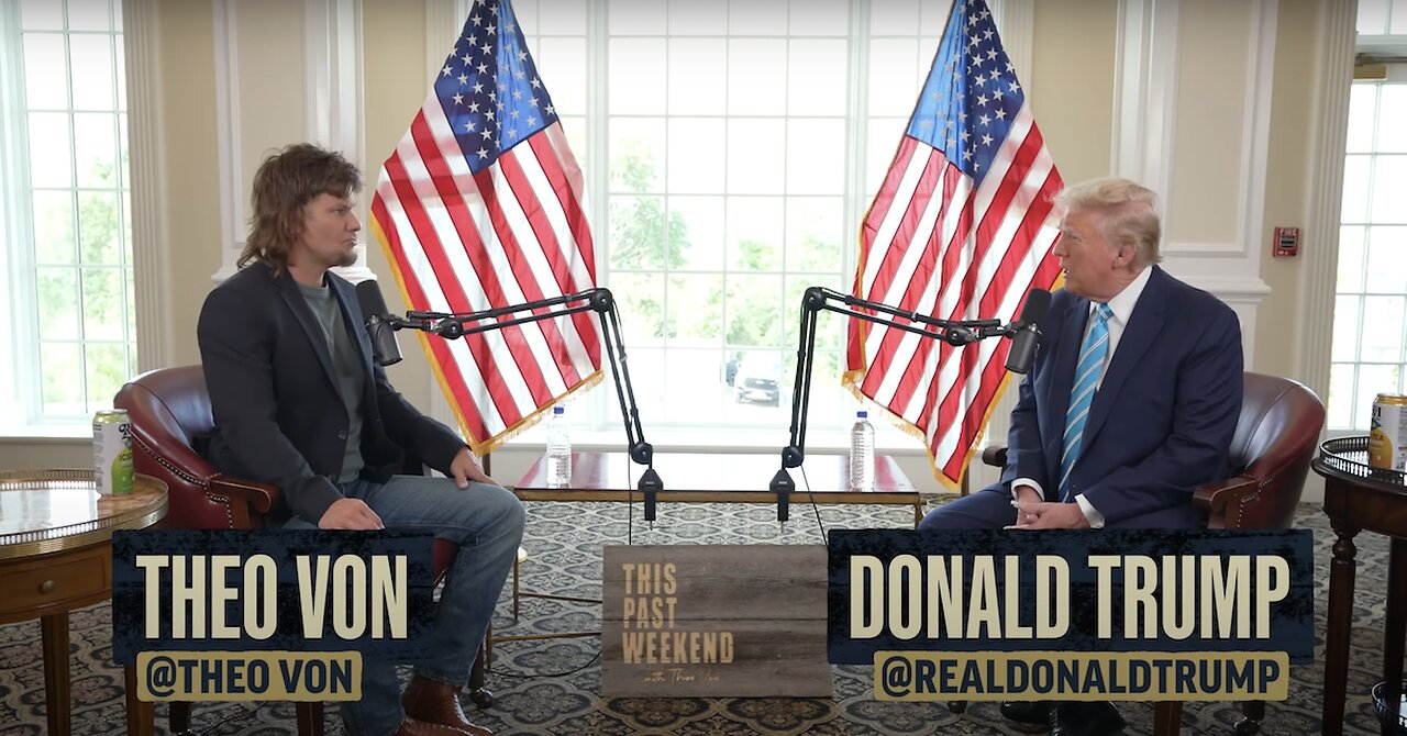 Must-Watch: Donald Trump with Theo Von Full Interview