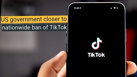 US government closer to nationwide ban of TikTok