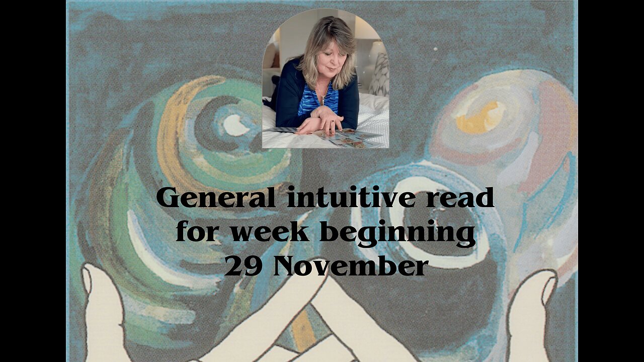 Intuitive general read for week beginning 29 November