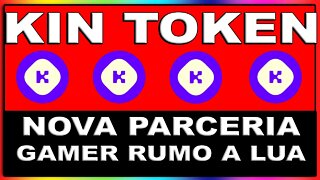 KIN TOKEN NOVA PARCERIA GAMER RUMO A LUA