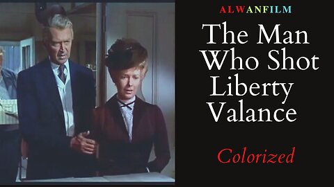 The Man Who Shot Liberty Valance Colorized