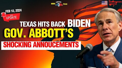 EXCLUSIVE: Governor Abbott's Shocking Announcement![TODAY]" | TEXAS HITS BACK AT BIDEN 2024