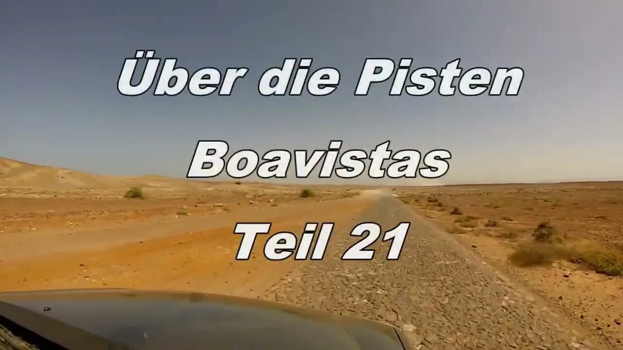 Über die Pisten der Insel Boavista/Kapverden Teil 21