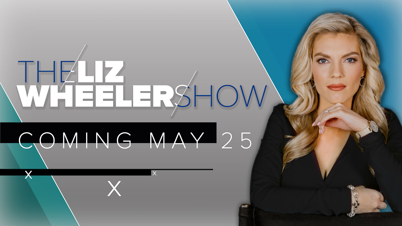 The Liz Wheeler Show | Coming May 25