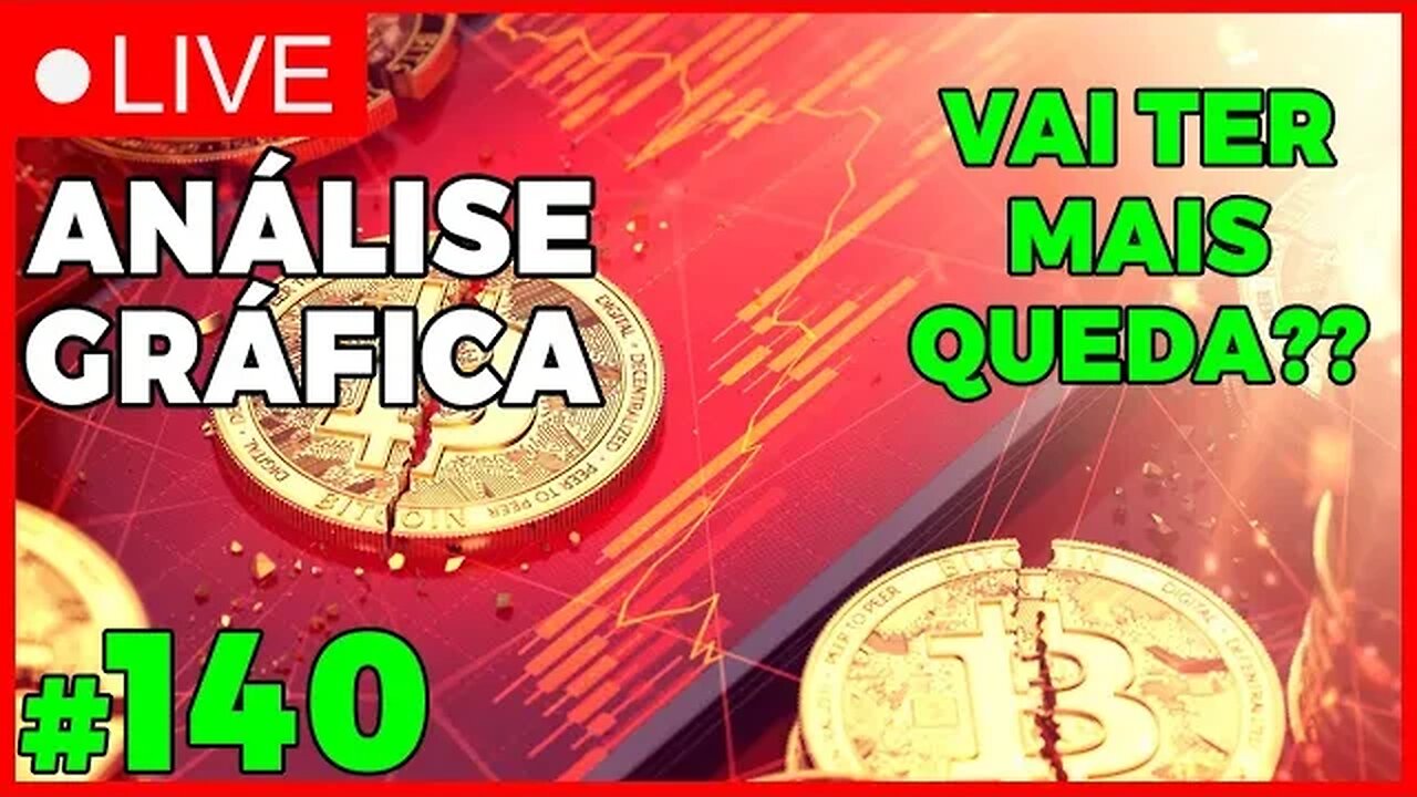 ATUALIZANDO AS ANÁLISES! MAIS QUEDA VINDO? - ANÁLISE CRIPTO #140 - #bitcoin #eth #criptomoedasaovivo