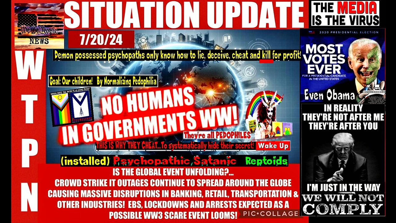 WTPN SITUATION UPDATE 7/20/24 “IS THE EVENT UNFOLDING?” (related info and links in description)