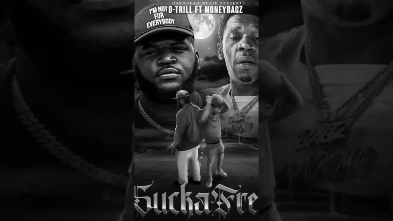 D-Trill & Money Bagz “Sucka Free” #Trill4Life #SupaUnit #Tri77NorthInc #TrillGang