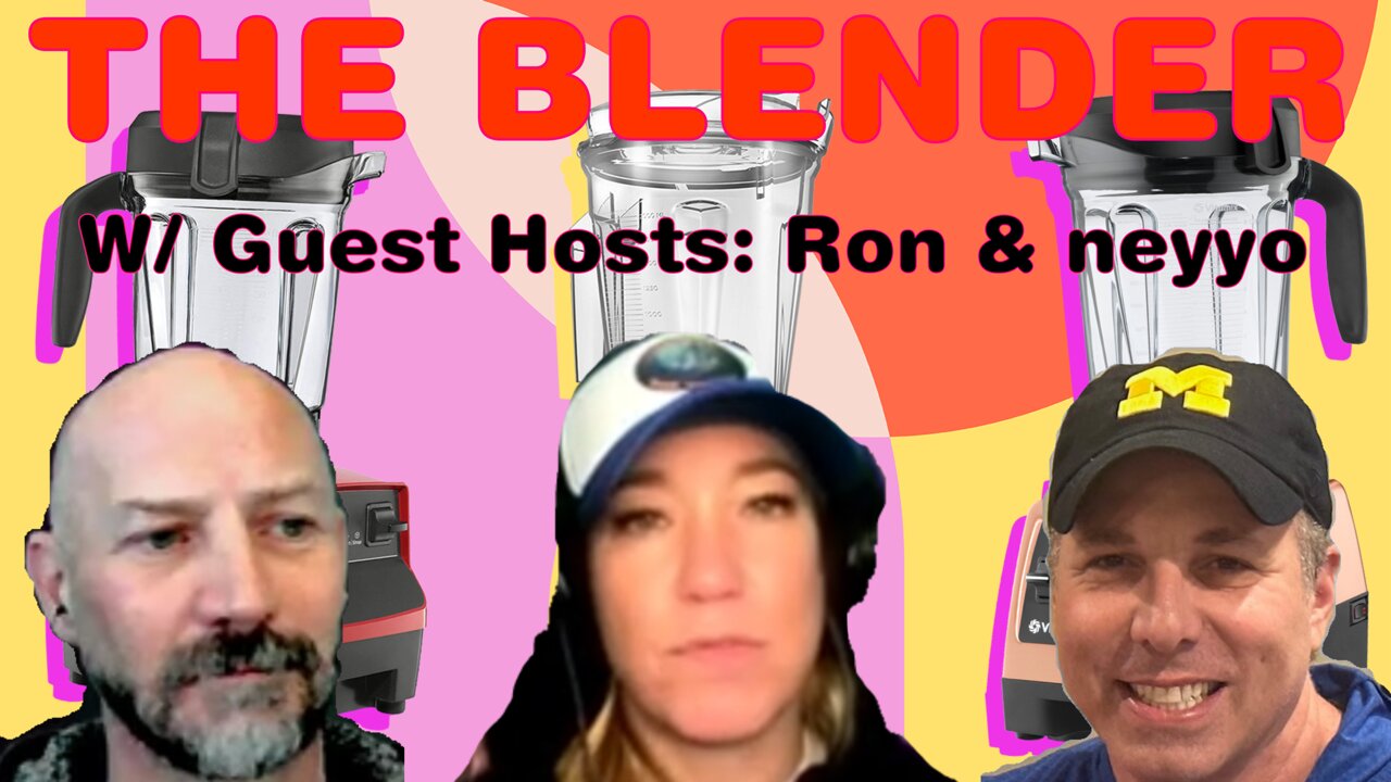 The Blender w/ Guest Hosts: Ron from "Better Lately" & neyyo from "Morning Rocks"